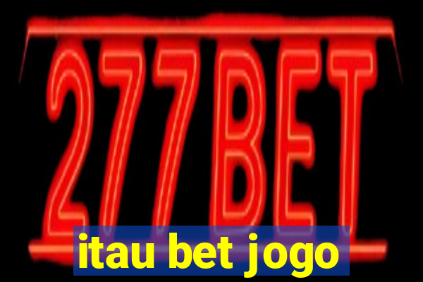 itau bet jogo